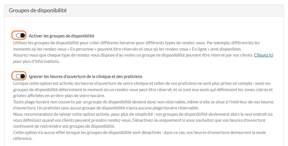 Options Activer les groupes de disponibilité et Ignorer les heures d'ouverture de la clinique et des praticiens dans Réglages > Disponibilité