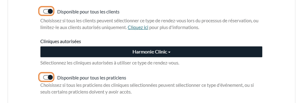 Disponible pour tous les clients, Cliniques autorisées et Disponible pour tous les praticiens dans un type de rendez-vous