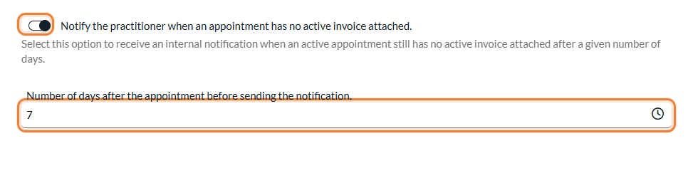 Option to notify the practitioner when an appointment has no active invoice, with the number of days set to 7