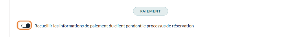 Option Recueillir les informations de paiement du client pendant le processus de réservation dans Réglages > Réservations