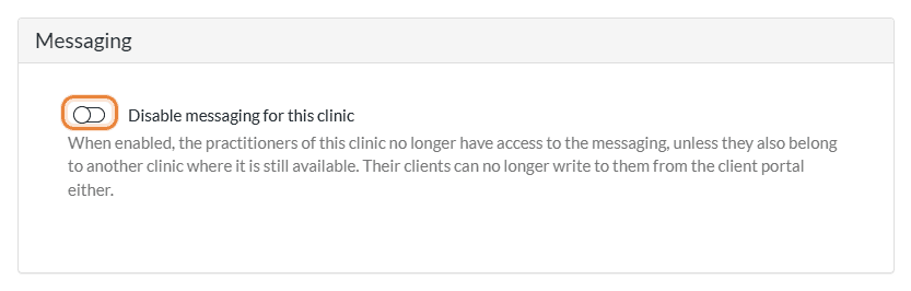 Disable messaging for this clinic in the clinic settings