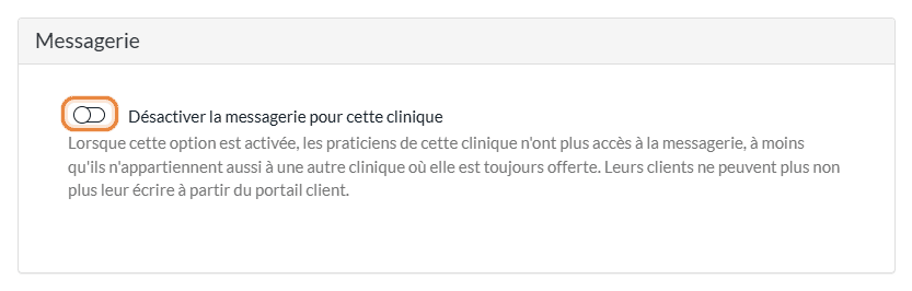 Option Désactiver la messagerie pour cette clinique dans les réglages de la clinique